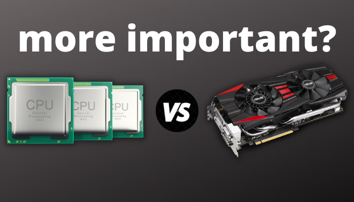 CPU vs GPU Which is More Important for Gaming
