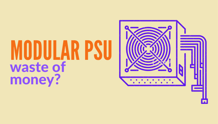 Are Modular PSUs Worth the Money