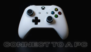 How to Connect Xbox Controller to PC