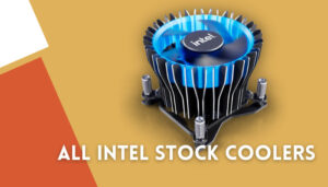 What are the Intel Stock Coolers