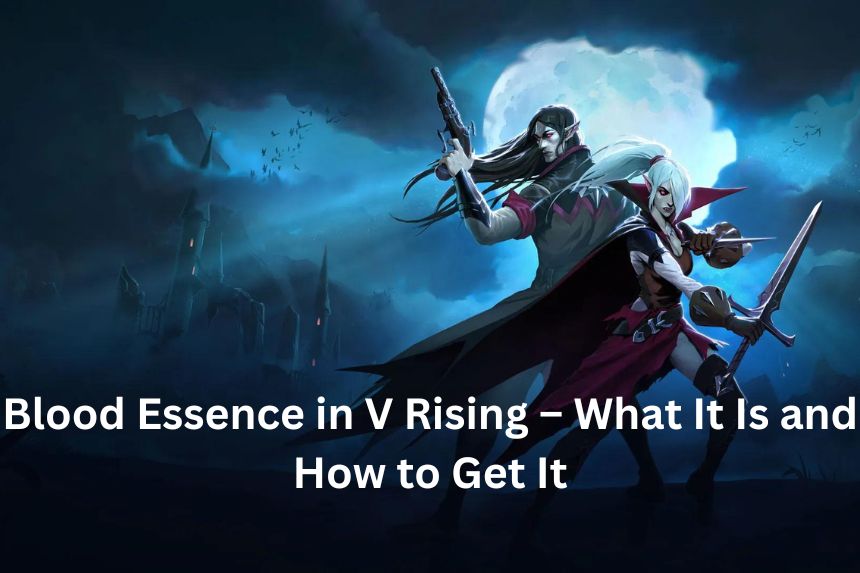 Blood Essence in V Rising – What It Is and How to Get It