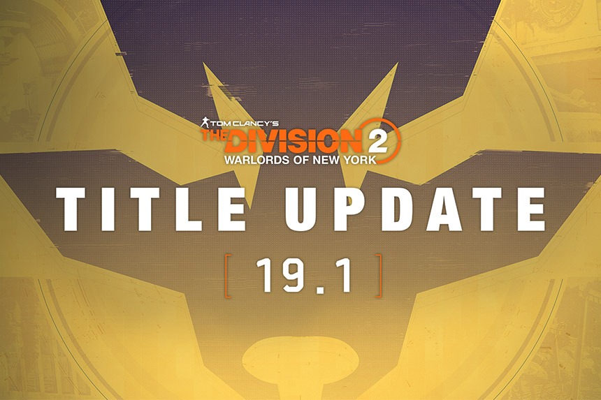Tom Clancy’s The Division 2 Update TU19.1 Patch Notes (17 October) – QM ...