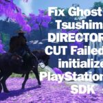 Fix Ghost of Tsushima DIRECTOR'S CUT Failed to initialize PlayStation PC SDK