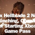Fix Hellblade 2 Not Launching, Opening, or Starting Xbox Game Pass