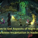 How to Get Aspects of Night and Darkness Incantation in Hades 2