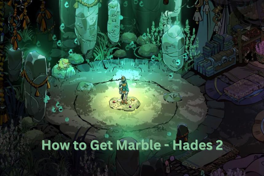 How to Get Marble - Hades 2