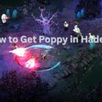 How to Get Poppy in Hades 2