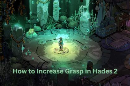How to Increase Grasp in Hades 2
