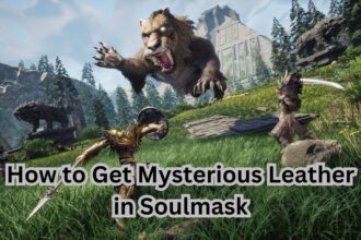 How to Get Mysterious Leather in Soulmask