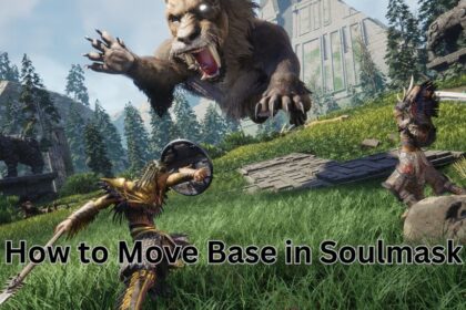 How to Move Base in Soulmask