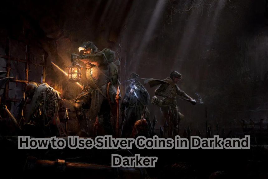 How to Use Silver Coins in Dark and Darker