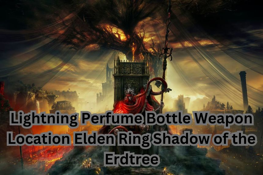 Lightning Perfume Bottle Weapon Location Elden Ring Shadow of the Erdtree