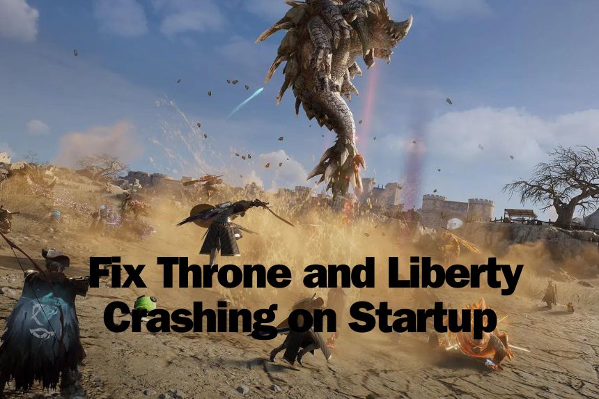 Fix Throne and Liberty Crashing on Startup and Stuck on Loading Screen