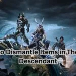 How to Dismantle Items in The First Descendant