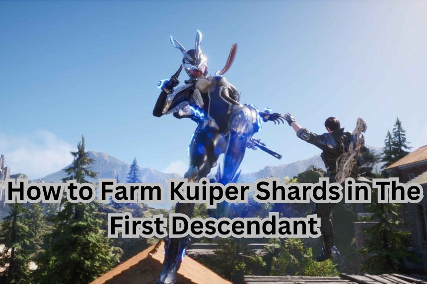 How to Farm Kuiper Shards in The First Descendant