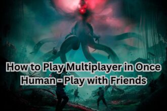 How to Play Multiplayer in Once Human - Play with Friends