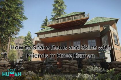 How to Share Items and Skins with Friends in Once Human