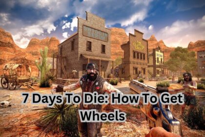 7 Days To Die: How To Get Wheels