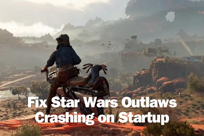 Fix Star Wars Outlaws Crashing on Startup and Stuck on Loading Screen