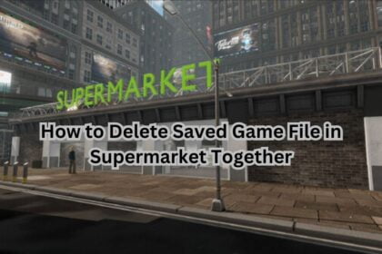 How to Delete Saved Game File in Supermarket Together