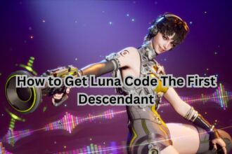 How to Get Luna Code The First Descendant