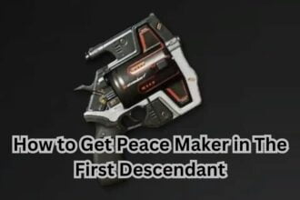 How to Get Peace Maker in The First Descendant