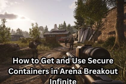 How to Get and Use Secure Containers in Arena Breakout Infinite